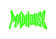 Madhouse